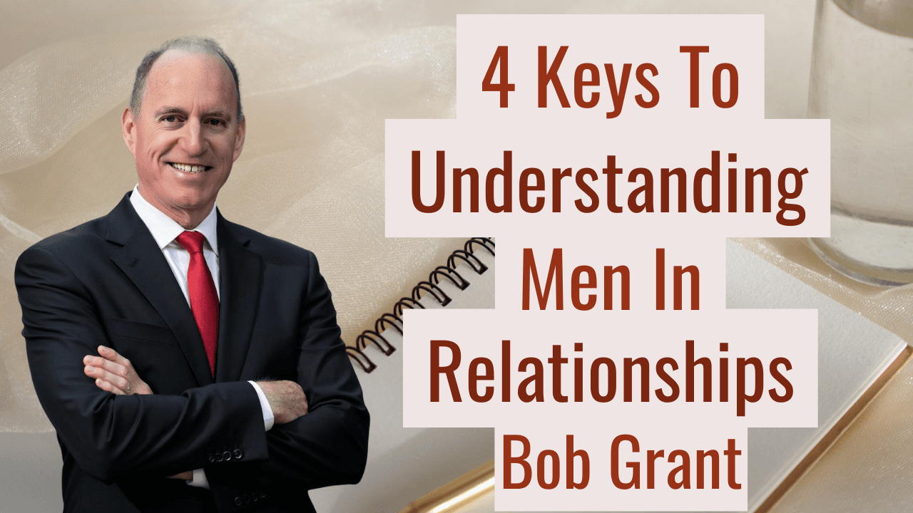 4 Keys To Understanding Men
